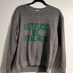 Suburban riot crewneck “lettuce be friends”